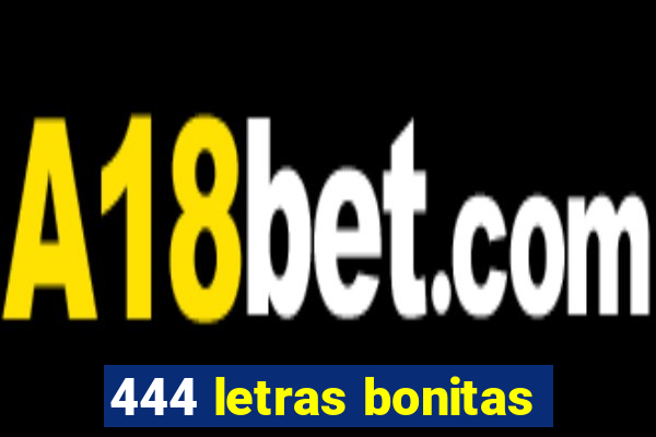 444 letras bonitas